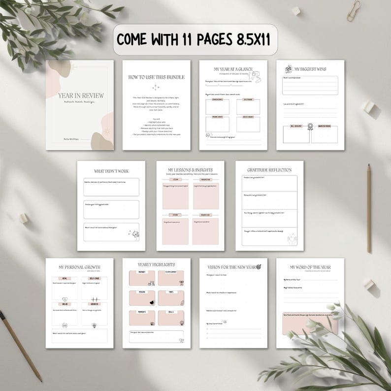 May include: A set of 11 white A4 pages for a year-in-review journal. The pages include sections for personal growth, yearly highlights, and gratitude reflection. The text "COME WITH 11 PAGES 8.5X11" is at the top.