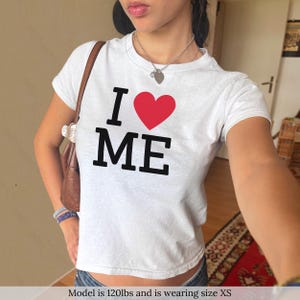I Love Me Baby Tee Cute Shirt Trendy Shirt For Women Concert Graphic TShirt Gifts For Her I Heart Me Shirt