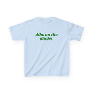 Dibs On The Ginger Baby Tee, Funny St Patricks Day Shirt Light Blue