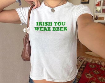 Irish You Were Beer Baby Tee Funny St Patricks Day Shirt Lucky Shirt Women T Shirt Gifts For Her St Paddys Day Shirt Irish Baby Tee Shamrock
