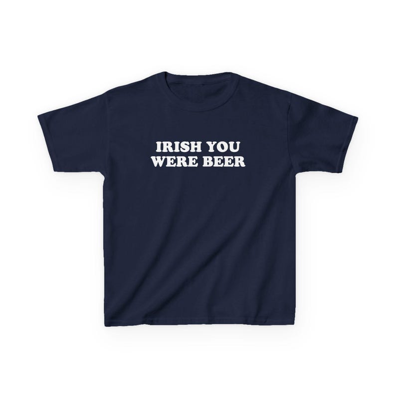 Irish You Were Beer Baby Tee Funny St Patricks Day Shirt Lucky Shirt Women T Shirt Gifts For Her St Paddys Day Shirt Irish Baby Tee Shamrock Navy