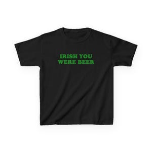 Irish You Were Beer Baby Tee Funny St Patricks Day Shirt Lucky Shirt Women T Shirt Gifts For Her St Paddys Day Shirt Irish Baby Tee Shamrock Black