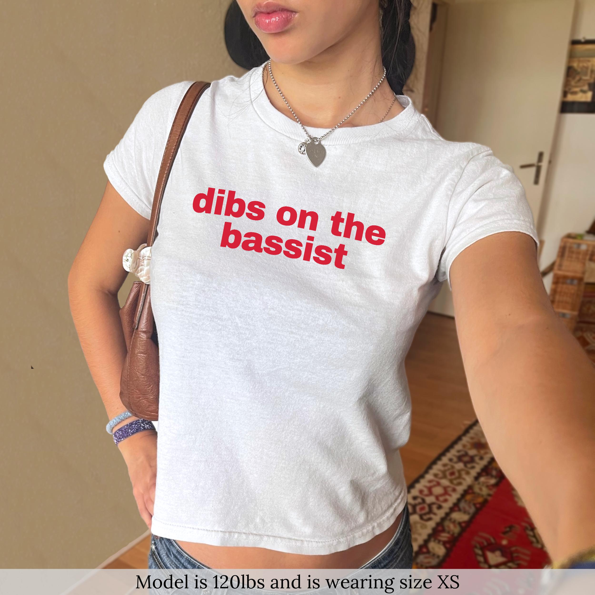 Dibs On The Bassist Baby Tee Funny Pride Shirt Y2K Bisexual Shirt Custom 90s Graphic TShirt Gifts For Her Coquette Baby Tee Concert Shirt