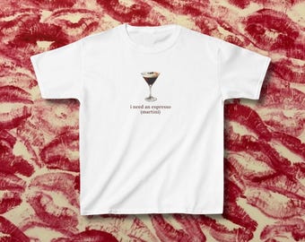 I Need An Espresso Martini Baby Tee, Y2K Graphic T-Shirt