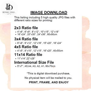 May include: Digital download image file details. Includes 5 high-quality JPG files with various ratio sizes for printing, including 2x3, 3x4, 4x5, 11x14, and international sizes. Text on the image reads "PRINT, FRAME, AND ENJOY."