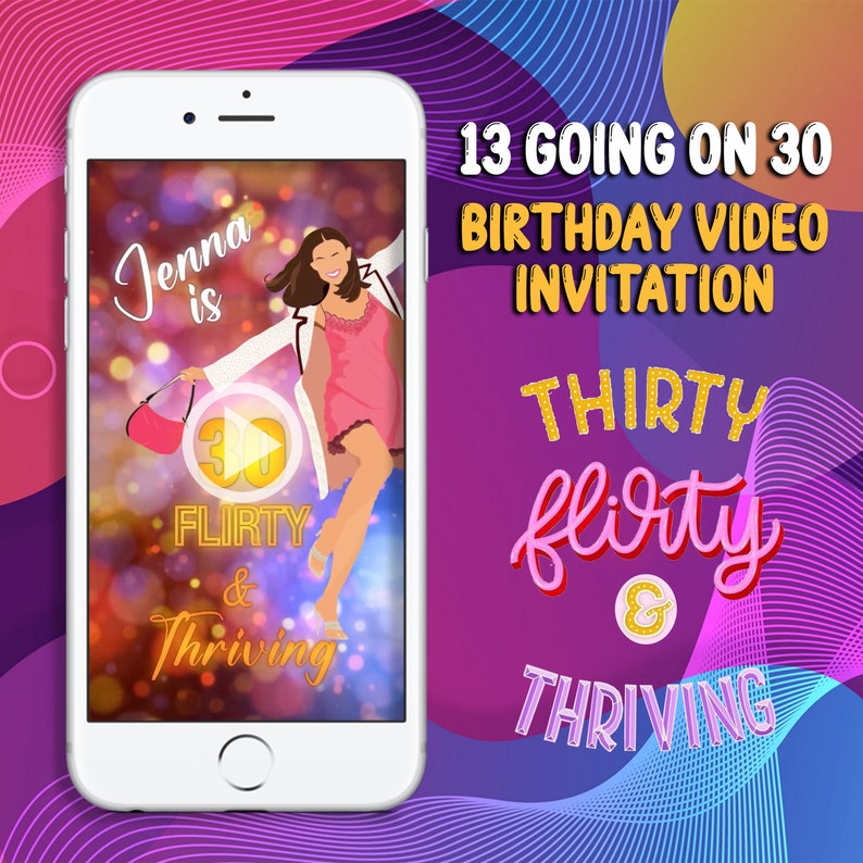 K&ouml;nnte beinhalten: Ein Smartphone-Bildschirm zeigt eine Geburtstagsvideo-Einladung zu einem 30. Geburtstag. Die Einladung zeigt eine Comic-Frau mit dem Text "Jenna ist 30, flirty & thriving". Der Text "13 Going on 30 Birthday Video Invitation" wird auf der rechten Seite des Bildes angezeigt.