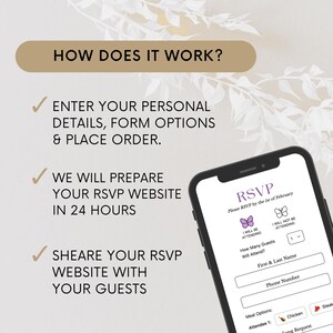 May include: A screenshot of a website showing how to create an RSVP website. The website is on a mobile phone screen and shows a form with options for guests to RSVP to an event. The text on the screen says "RSVP" and "Please RSVP by the 1st of February".