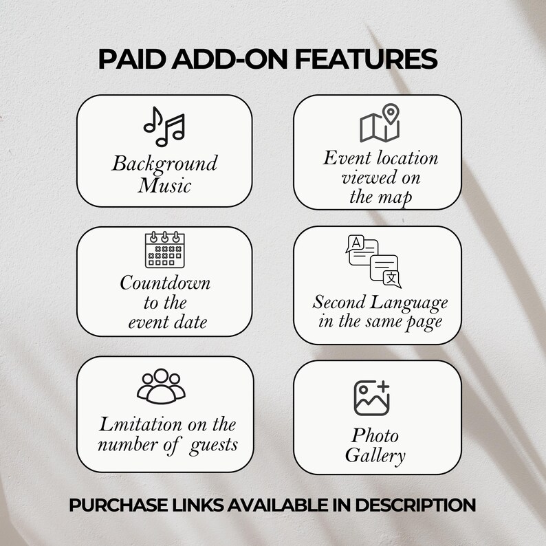 May include: A graphic with a white background and black text outlining paid add-on features for an event website. The features include background music, event location viewed on the map, countdown to the event date, second language in the same page, limitation on the number of guests, and photo gallery.