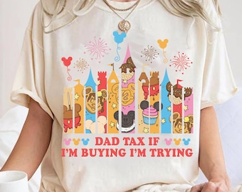 Camiseta Disney Dad Tax If I'm Buying I'm Trying, Camiseta divertida de Mickey Mouse Snacks, Camiseta Best Dad Ever, Regalo del Día del Padre de parte de los niños