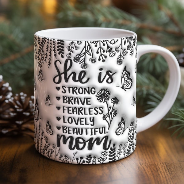 Inspirational Mom Quote Digital Print, She is Strong Brave Lovely, Floral and Butterfly Design, PNG Download for Mug Wrap