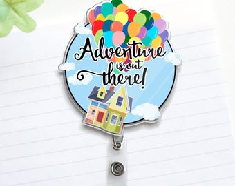 Carrete de insignias de la película Disney Up Balloon House, insignia "Aventura está ahí", porta credencial retráctil, regalo para enfermeras, viaje a Disneyland