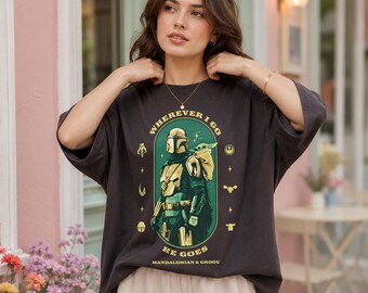 Vintage Disney Star Wars Shirt, Mandalorian And Grogu Tee, Wherever I Go He Goes Mandalorian & Grogu Shirt, Galaxy's Edge Trip