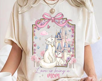 Camiseta con lazo de la Duquesa y la Gata Marie de Disney, camiseta "Love Is Being A Mom" de Los Aristogatos, camiseta "Magic Castle", regalo para el Día de la Madre.