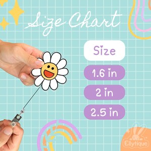 May include: A badge reel featuring a white daisy with a yellow center and a smiling face. The text Size Chart is displayed alongside three purple rounded rectangles listing the available sizes as 1.6 in, 2 in, and 2.5 in.
