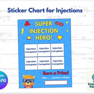 May include: A blue sticker chart with the text "Sticker Chart for Injections" and "SUPER INJECTION HERO!". It has six boxes for tracking injections and a space to earn a prize. A cartoon superhero leopard is at the bottom.