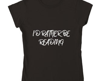 I'd rather be reading T-Shirt, T-Shirt for readers