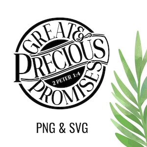 Große und Kostbare Versprechen 2 Petrus 1: 4 Bibel Vers SVG & PNG Cricut Silhouette Christian Cut Datei