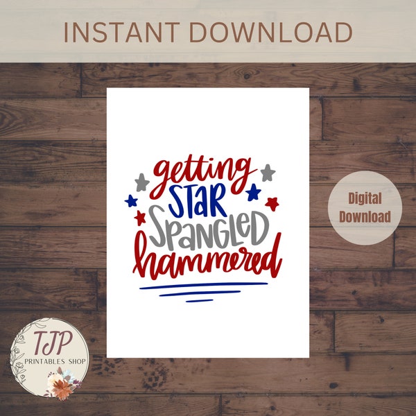 4th of July Getting Star Spangled Hammered Printable Party Decor for fourth of July party decorations for 4th of July BBQ Party printable