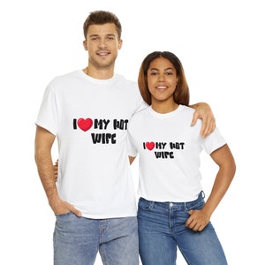 I Love My Hot Wife T-Shirt