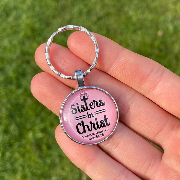 Sisters In Christ Keychain Charm Friendship Gifts For Her Christian Gifts Christian Keychain Christian Friend Gifts For Woman Gift Unique