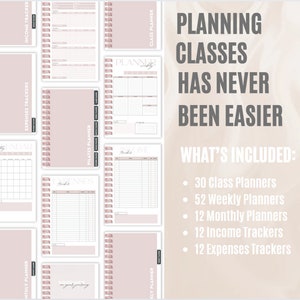 May include: A set of printable planners in pink and white with a marble background. The text "Planning Classes Has Never Been Easier" is at the top of the image. The text "What's Included" is below the title with a list of the planners included: 30 Class Planners, 52 Weekly Planners, 12 Monthly Planners, 12 Income Trackers, and 12 Expenses Trackers.
