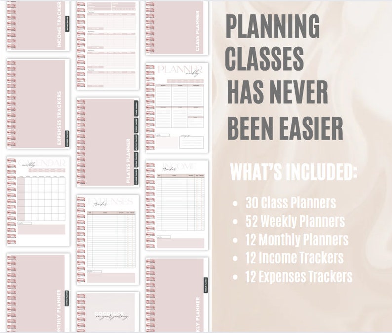 May include: A set of printable planners in pink and white with a marble background. The text "Planning Classes Has Never Been Easier" is at the top of the image. The text "What's Included" is below the title with a list of the planners included: 30 Class Planners, 52 Weekly Planners, 12 Monthly Planners, 12 Income Trackers, and 12 Expenses Trackers.