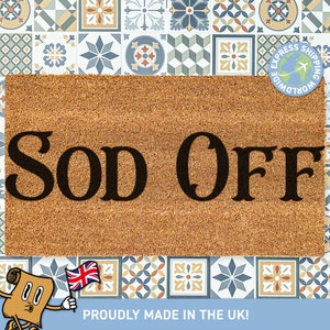 Funny British Sod Off Quote Doormat | Doormat Funny | Coir Non Slip Door Mat | Housewarming Gift | New Home Gift | Fast UK Delivery