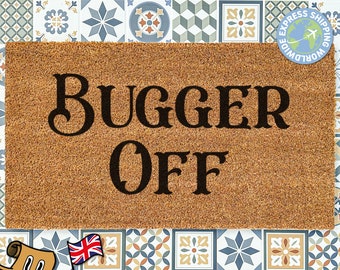 Doormat Funny British Quote | Bugger Off Door Mat | Coir Non-Slip Door Mat | Housewarming Gift | New Home Gift | Porch Decor | Fast Delivery