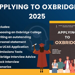 Applying to Oxbridge 2025 - The Ultimate Oxbridge Application Guide
