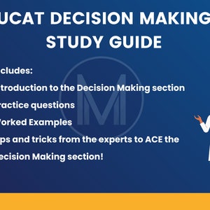 May include: A blue and yellow graphic with the text "UCAT DECISION MAKING STUDY GUIDE" and a checklist of study guide contents. The checklist includes: Introduction to the Decision Making section, Practice questions, Worked Examples, and Tips and tricks from the experts to ACE the Decision Making section! A cartoon doctor is standing on the right side of the graphic.