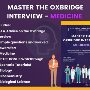Può includere: Una grafica viola e gialla con il testo "Master the Oxbridge Interview: Medicine". La grafica include un'illustrazione di un cartone animato di uno studente e un gruppo di medici. Il testo "Includes: Tips & Advice on the Oxbridge Interview, Example questions and worked answers for: Medicine, PLUS: BONUS Walkthrough Scenario Tutorials! Biology, Biochemistry, Biological Science" è anche incluso.