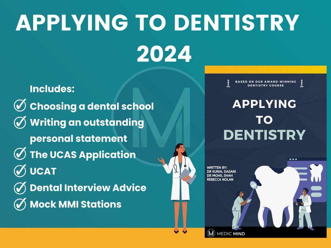 Applying to Dentistry 2024 the Ultimate Dental School Application Guide