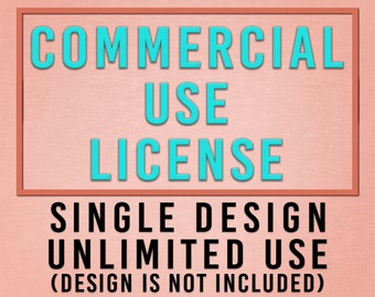 Commercial Use License for Small Businesses and Physical Products, Single Design, Unlimited Use