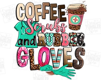 Coffee scrubs and rubber gloves png sublimation design download, Nurse png, Nursing png, Nurse life png, sublimate designs download