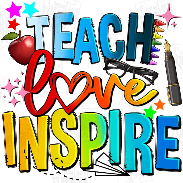 Teach love inspire png sublimation design download, back to school png, Teacher's Day png, Teacher life png, sublimate designs download