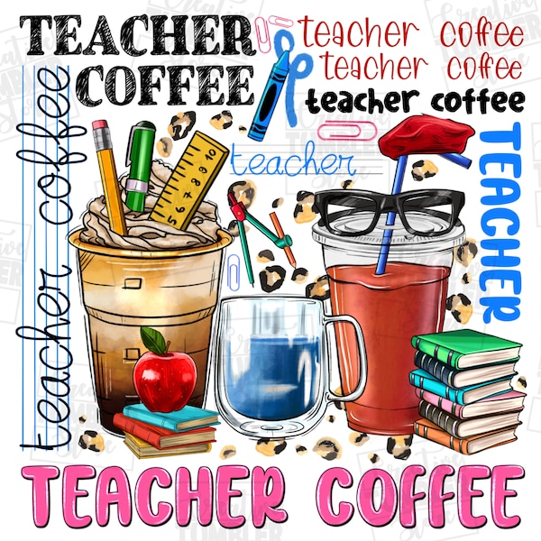 Teacher coffee png sublimation design download, Teacher's Day png, coffee love png, back to school png, sublimate designs download