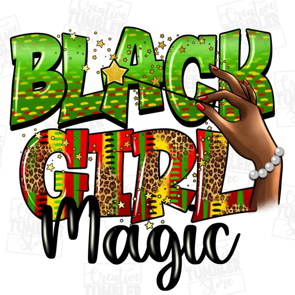 Black girl magic png sublimation design download, Juneteenth png, black people png, black history month png, sublimate designs download