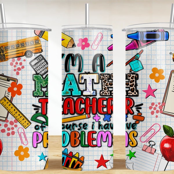 I'm a math Teacher 20 oz skinny tumbler png, Teacher's Day tumbler wrap png, Teacher 20 oz tumbler designs, tumbler png download