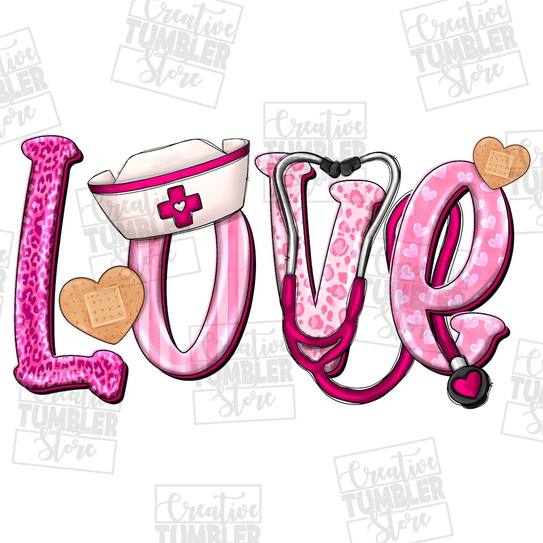 Love Nurse Png Sublimation Design Download, Valentine's Day Png, Nurse ...