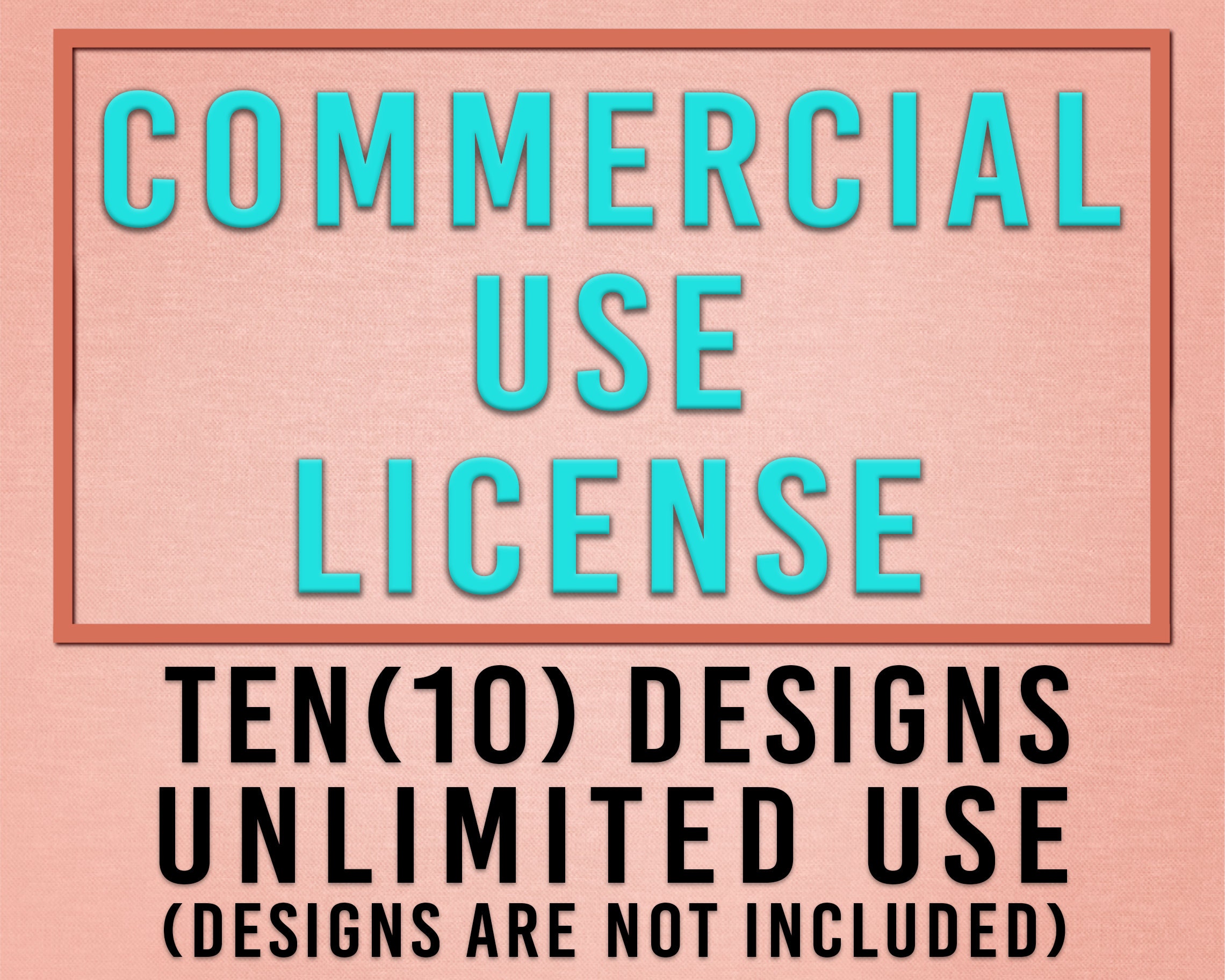 Commercial Use License for Small Businesses and Physical Products, Multiple (10) Design, Unlimited Use, Commercial Use License