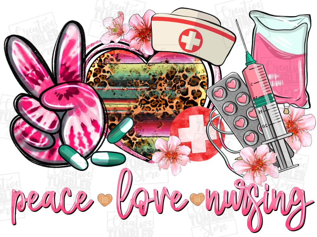 Peace Love Nursing Png Sublimation Design Download, Nurse Png, Nursing ...
