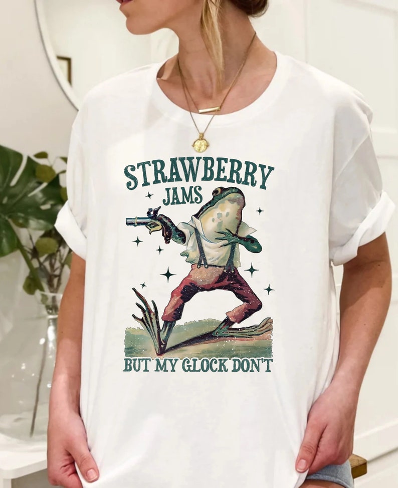 Funny Shirt, Funny Tshirt, Tee T Tees, Strawberry Jams but My Glock Don ...