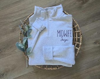 Personalized Midwife Sweatshirt, Midwife Quarter Zip Sweatshirt, Midwife Gift, Nurse Appreciation Gift, CNM Sweatshirt, Midwife Shirt Gift