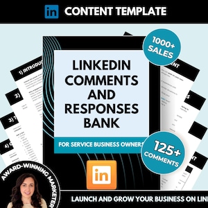 May include: A black and white digital product cover with the text "LinkedIn Comments and Responses Bank" and "For Service Business Owners". The cover also features a blue and white circle with the text "125+ Comments" and a blue and white circle with the text "1000+ Sales".