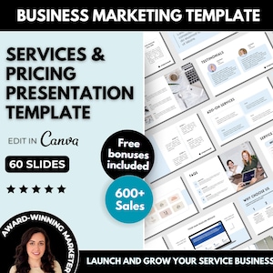 May include: A blue and white marketing template for a service business. The template includes 60 slides and is editable in Canva. The text on the template says "Services & Pricing Presentation Template" and "Launch and Grow Your Service Business Online".