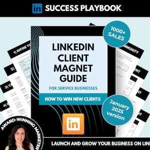 May include: A black and white guide with the title "LinkedIn Client Magnet Guide" for service businesses. The guide includes instructions on how to win new clients and launch and grow a business on LinkedIn. The guide is labeled "January 2025 version" and has a blue and black striped background.