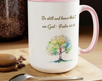 Christian Gift - Bible Verse Mug - Be Still and Know Psalm Coffee Mug Friendship Gift