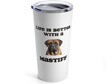 Mastiff Tumbler | Dog Travel Mug | Dog Mom Gift | Stainless Steel 20oz | Dog Dad Gift | Dog Lover Present