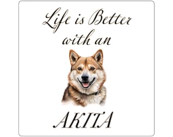 Akita Sticker - Life is Better with an Akita Square Stickers - Dog Decal - Dog Laptop Sticker - Dog Lover Computer decal