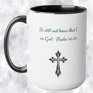 Christian Gift, Be Still and Know Psalm Coffee Mug with Bible quote
